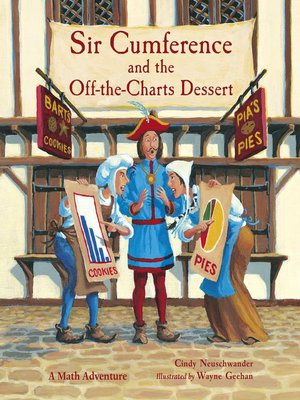 cover image of Sir Cumference and the Off-the-Charts Dessert